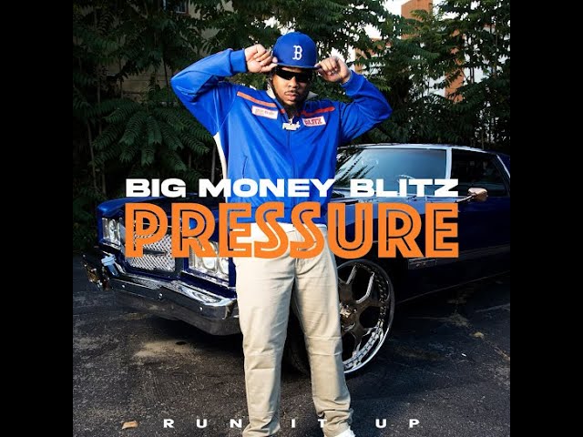 Big Money Blitz Pressure (Shawty You Pressure) Clean