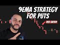 Using The 9EMA Strategy For Put Options | Reviewing My Trades