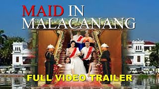 MAID IN MALACANANG FULL VIDEO TRAILER