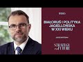 Jacek Bartosiak o sytuacji na Białorusi i polityce jagiellońskiej w XXI wieku.