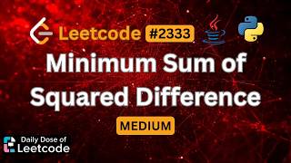 Details Shrink the Largest Gaps First | Minimum Sum of Squared Difference | LeetCode 2333 Guide