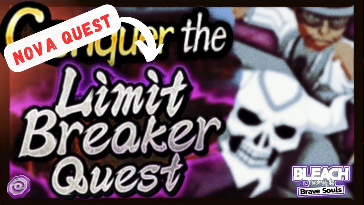 NOVA QUEST LIMIT BREAKER Quest GAMEPLAY Bleach Brave Souls YouTube nova-quest-limit-breaker-quest-gameplay-bleach-brave-souls-youtube