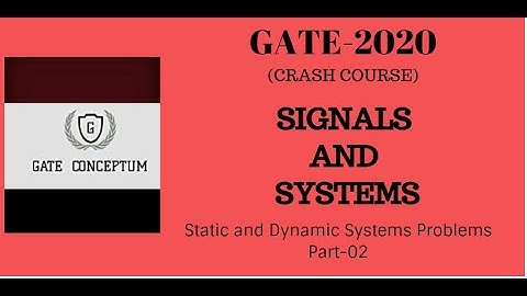 Signals and Systems | Static and Dynamic Systems | Questions Part-2|GATE-2020