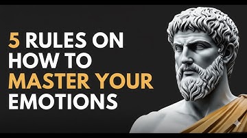 5 Rules on How to Master Your Emotions | The Stoic Path