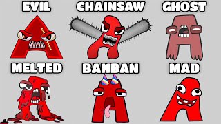 Alphabet Lore But Everyone Is ALL Different Versions (Evil, Chainsaw, Ghost, Banban, Melted, Mad)
