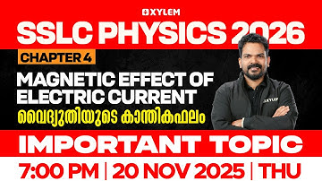 SSLC Physics 2026 | Magnetic Effect Of Electric Current / വൈദ്യുതിയുടെ കാന്തികഫലം - Important Topic