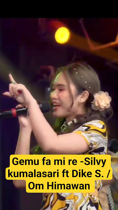 Gemu fa mi re -Silvy kumalasari ft Dike S. /Om Himawan (new dangdut 2025)  #gemufamire #dangdut