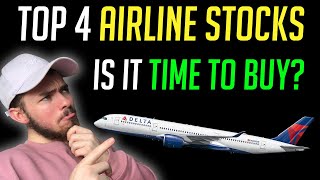 Top 4 Airline Stocks To Buy Now!? - Will Airlines Go Bankrupt?