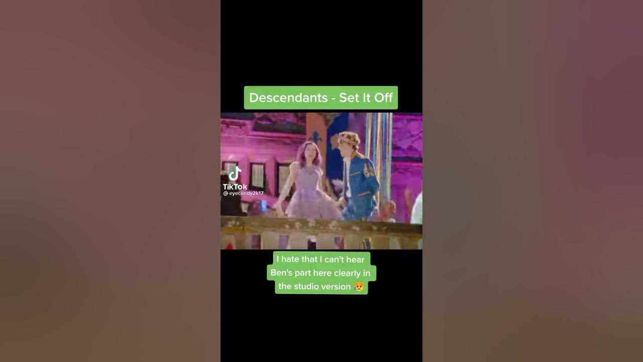 Descendants Set it Off Descendants Set it Off