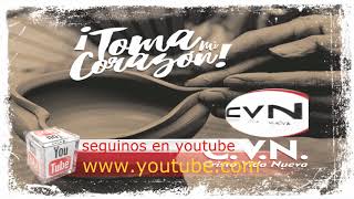 Video thumbnail of "CVN Toma mi corazon"