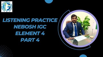 #LISTENING #PRACTICE #nebosh #IGC #ELEMENT 4 4 #PART 4 #reviewing #health #and #safety