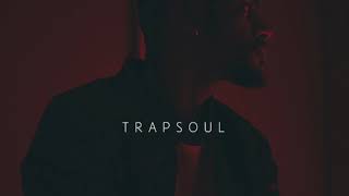 trapsoul intro slowed just for you