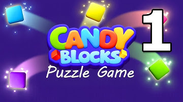 Candy Blocks: Puzzle Game Gameplay Walkthrough Part 1 | Android Puzzle Game