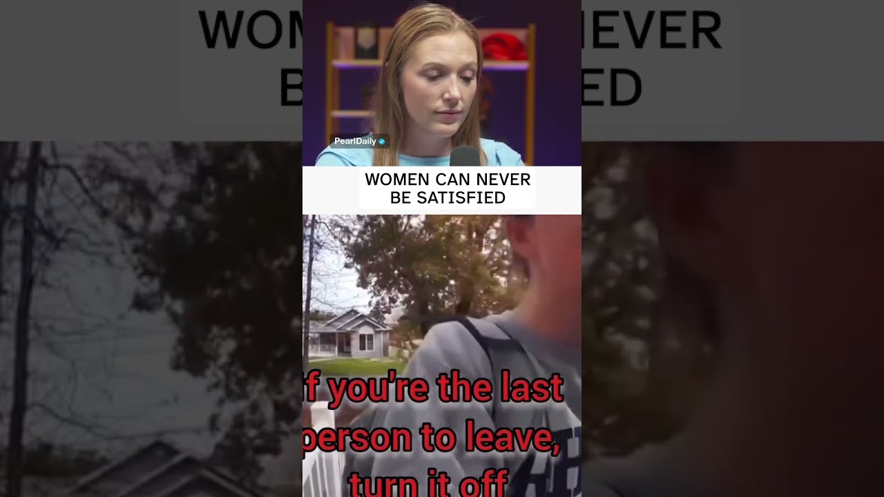 Modern Women Are NEVER Satisfied