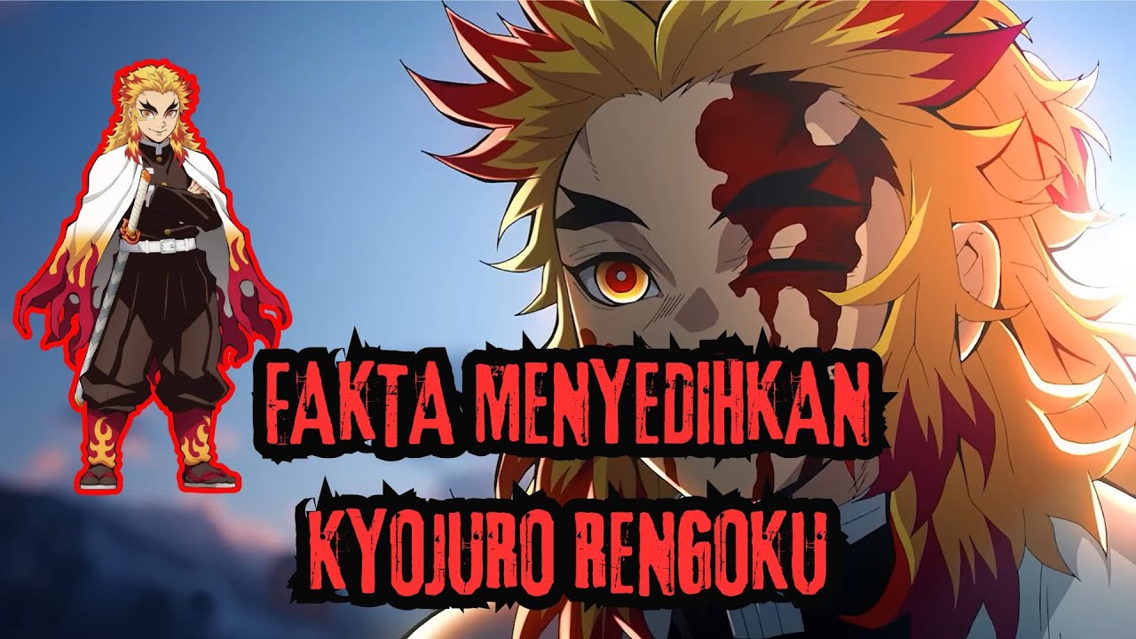 Pilar Api INILAH FAKTA MENYEDIHKAN KYOJURO RENGOKU SI PILAR API #kimetsunoyaiba ...