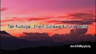 Download lagu Tak Kuduga - Erwin Gutawa & Yura Yunita (lyrics)