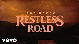 Restless Road - Last Rodeo (Official Lyric Video)
