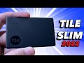 Tile Slim 2022 - Everything You Need to Know!