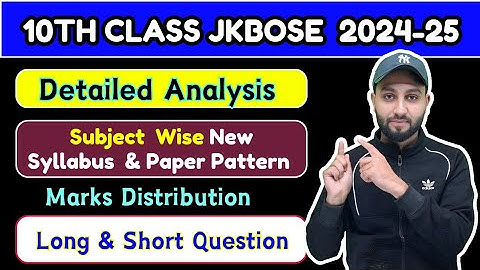 10th Class Subject Wise Marks Distribution, Syllabus, Paper Pattern (Long & Short Questions) Jkbose