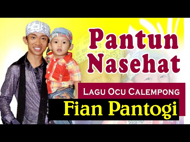 Pantun Nasehat Calempong - Fian Pantogi u0026 Pantogi Musik | Lagu Ocu class=