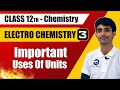 Lecture-3 || Electrochemistry || Important Uses Of Units || 12 - Class