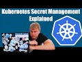 Kubernetes Secret Management Explained