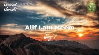 The Holy Quran – Juz 1 Alif Lam Meem | Beautiful Recitation by Ahmad Al-Shalabi