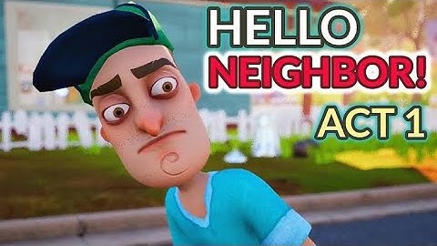 Hello Neighbor Mobile - Gameplay Walkthrough Part 1 Act 1 (iOS, Android)full hd 1080 60fps