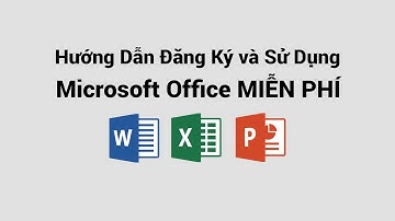 Hướng Dẫn Đăng Ký và Sử Dụng Microsoft Office MIỄN PHÍ
