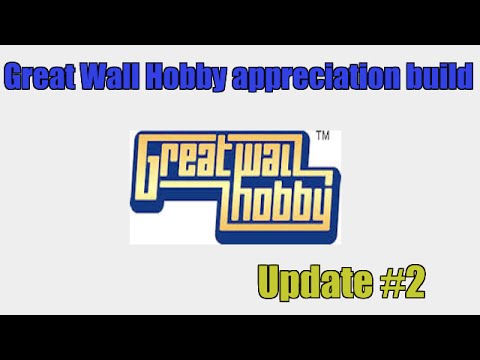 Great Wall Hobby appreciation build Update #2
