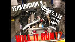 5.3 LS Turbo First Start Up : Terminator X