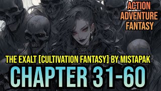 The Exalt [Cultivation Fantasy] Chapter 31-60 ( Progression, Xianxia, High Fantasy, Magic)