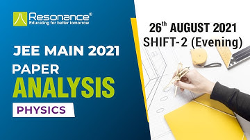 🔴JEE Main 2021 Physics Paper Analysis 📈 (August 26 | Evening Shift 2) | JEE Main Paper Analysis