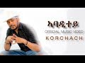 Tesfalem arefayne  korchach  abaditey  new eritrean music 2018   official music 