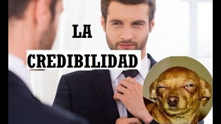 LA CREDIBILIDAD un ingrediente necesario para el exito