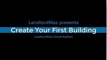 LandlordMax Cloud Edition - How to enter in your first buildings