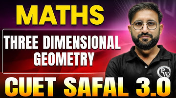 Three Dimensional Geometry  | Maths for CUET 2025 | CUET SAFAL 3.0🔥