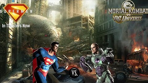 Superman vs. Lex Luthor | Mortal Kombat vs. DC Universe