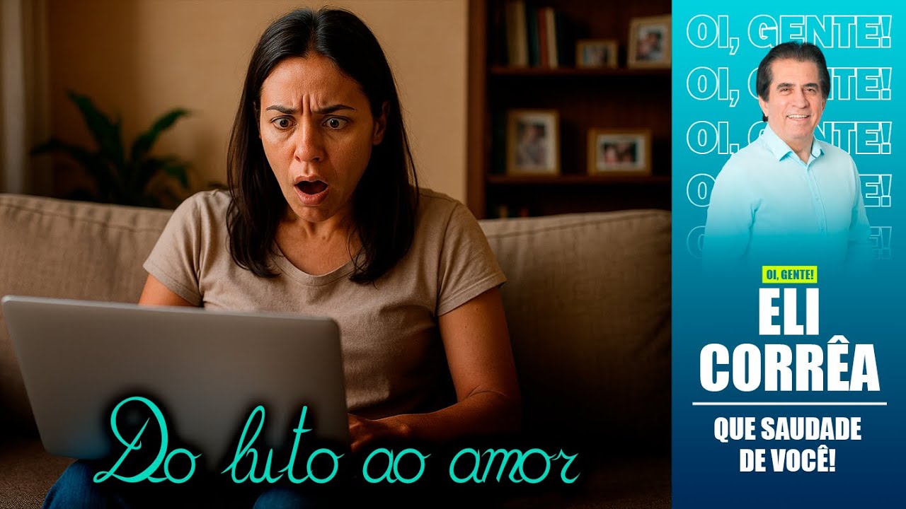 Do luto ao amor | Eli Corrêa Oficial |