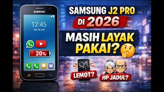 Samsung J2 Pro di 2026, Masih Layak Pakai