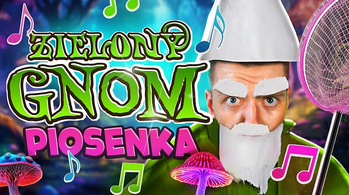 ♫ ZIELONY GNOM *PIOSENKA* - przemekbestgames