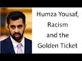 Humza Yousaf, racism and Islam.  The truth.