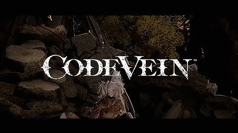 [GMV]CODE VEIN -Days Gone-
