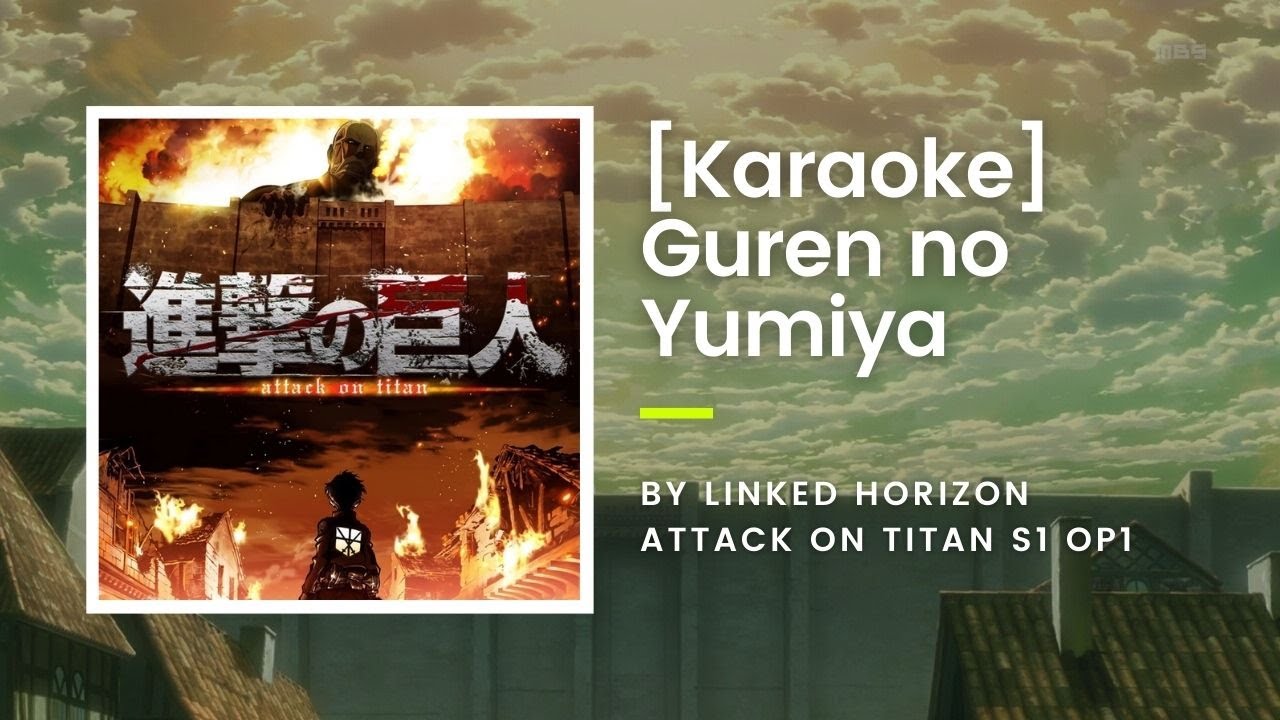 Japanese lyrics to the Attack on Titan opening theme (Guren no Yumiya)