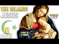 10 Surprising Beliefs About Jesus In Islam