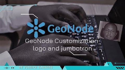 Customizing Look and Feel of GeoNode