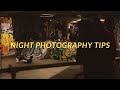 Night Photography Tips | POV Street Photography | 5DMKIII