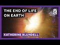 The End of Life on Earth