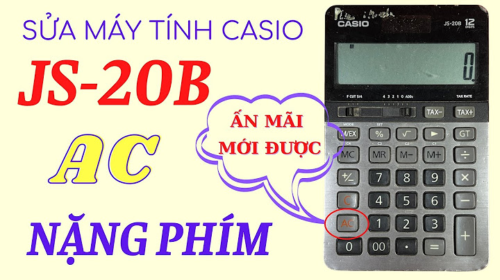 Máy tính casio js-20b báo lỗi hiện