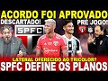 AGORA VAI!!! SPFC DEFINE PLANOS! REUNIÃO SELA ACORDO! LATERAL OFERECIDO? CASARES SOBRE PATO VOLTAR